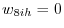 w_{8ih} =0