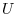 U