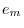 e_m 