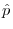 \hat {p}_{ }