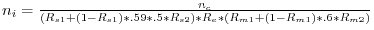 n_i =\frac{n_c }{\left( {R_{s1} +\left( {1-R_{s1} } \right)\ast .59\ast .5\ast R_{s2} } \right)\ast R_e \ast \left( {R_{m1} +\left( {1-R_{m1} } \right)\ast .6\ast R_{m2} } \right)}