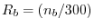 R_b =\left( {{n_b } \mathord{\left/ {\vphantom {{n_b } {300}}} \right. \kern-\nulldelimiterspace} {300}} \right)