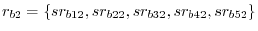 r_{b2} =\left\{ {sr_{b12} ,sr_{b22} ,sr_{b32} ,sr_{b42} ,sr_{b52} } \right\}