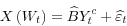 \begin{displaymath} X\left( W_{t}\right) =\widehat{B}Y_{t}^{c}+\widehat{\varepsilon}_{t} \end{displaymath}