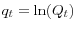 q_{t}=\ln(Q_{t})
