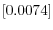 \left[ 0.0074\right]