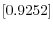 \left[ 0.9252\right] 