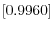 \left[ 0.9960\right] 