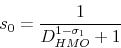 \begin{displaymath} s_0 = {\frac{1}{D_{HMO}^{1-\sigma_1} + 1}} \end{displaymath}