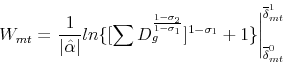 \begin{displaymath} W_{mt} = \left. \frac{1}{\vert\hat{\alpha}\vert} ln \lbrace \lbrack \sum D_g^{\frac{1-\sigma_2}{1-\sigma_1}} \rbrack ^{1-\sigma_1}+1 \rbrace \right\vert ^{\overline{\delta}^1_{mt}} _{\overline{\delta}^0_{mt}} \end{displaymath}
