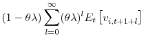 \displaystyle \left( 1-\theta\lambda\right) {\displaystyle\sum\limits_{l=0}^{\infty}} (\theta\lambda)^{l}E_{t}\left[ v_{i,t+1+l}^{{}}\right] 