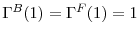  % \Gamma^{B}(1)=\Gamma^{F}(1)=1