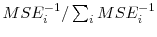  MSE_{i}^{-1}/\sum_{i}MSE_{i}^{-1}