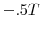  -.5T
