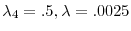  \lambda_4=.5, \lambda=.0025