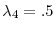  \lambda_4=.5