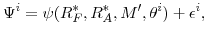 \displaystyle \Psi^{i}=\psi(R_{F}^{\ast},R_{A}^{\ast},M^{\prime},\theta^{i})+\epsilon^{i},