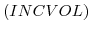  \left( INCVOL\right) 