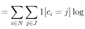 \displaystyle = \sum_{i \in N} \sum_{j \in J} 1[c_{i}=j] \log