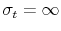 \sigma_{t}=\infty