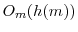  O_m(h(m))