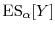 \displaystyle \ensuremath{{\rm ES}_\ensuremath{\alpha}\lbrack Y\rbrack}