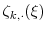  \ensuremath{{\zeta_{k,\cdot}}}(\xi)
