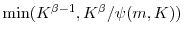  \min(K^{\beta-1}, K^{\beta}/\psi(m,K))