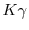  K \gamma