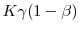  K\gamma (1-\beta)