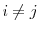  i \ne j