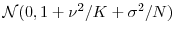  {\cal N}(0,1+\nu^2/K+\sigma^2/N)