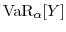  \ensuremath{{\rm VaR}_\ensuremath{\alpha}\lbrack Y\rbrack}