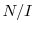  N/I