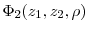 \Phi_2(z_1,z_2,\rho)
