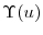 \displaystyle \Upsilon(u)