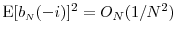  \ensuremath{{\operatorname E}\lbrack b_\ensuremath{{\scriptscriptstyle N}}(-i)\rbrack}^2=O_N(1/N^2)
