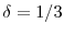  \delta=1/3