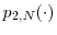  p_{2,N}(\cdot)