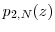 \displaystyle p_{2,N}(z)