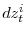  dz_{t}^{i}