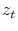 z_{t}