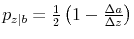  p_{z\mid b}=\frac{1}{2}\left( 1-\frac{\Delta a}{\Delta z}\right) 