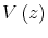 \displaystyle V\left( z\right)
