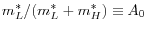  m_{L}% ^{\ast}/(m_{L}^{\ast}+m_{H}^{\ast})\equiv A_{0} 