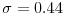  \sigma=0.44