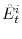  \hat{E}_{t}^{i}
