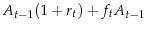  A_{t-1}(1+r_t)+f_{t}A_{t-1}