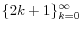 \{2k+1\}_{k=0}^\infty 