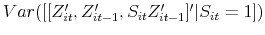  Var([[Z_{it}^{\prime },Z_{it-1}^{\prime },S_{it}Z_{it-1}^{\prime }]^{\prime }\vert S_{it}=1])